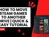 How to Move Steam Games to Another Drive | Quick & Easy Tutorial