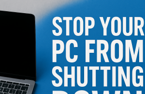 How to Stop Your Windows PC from Shutting Down Unexpectedly Stoppcfromshuttingdown