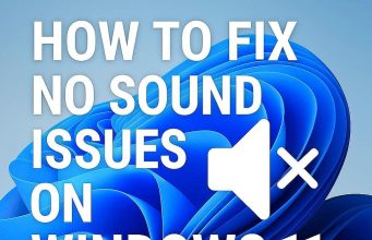 How to Fix No Sound Issues on Windows 11: A Step-by-Step Guide
